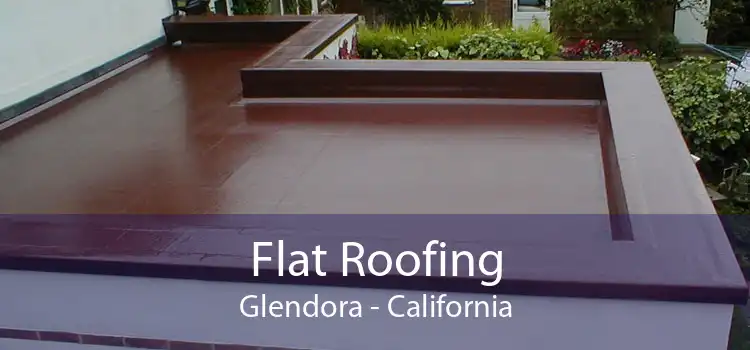 Flat Roofing Glendora - California